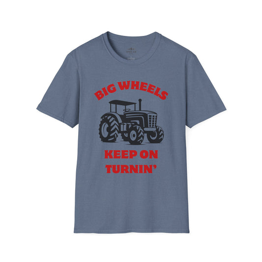 Big Wheels Keep on Turnin' T-Shirt