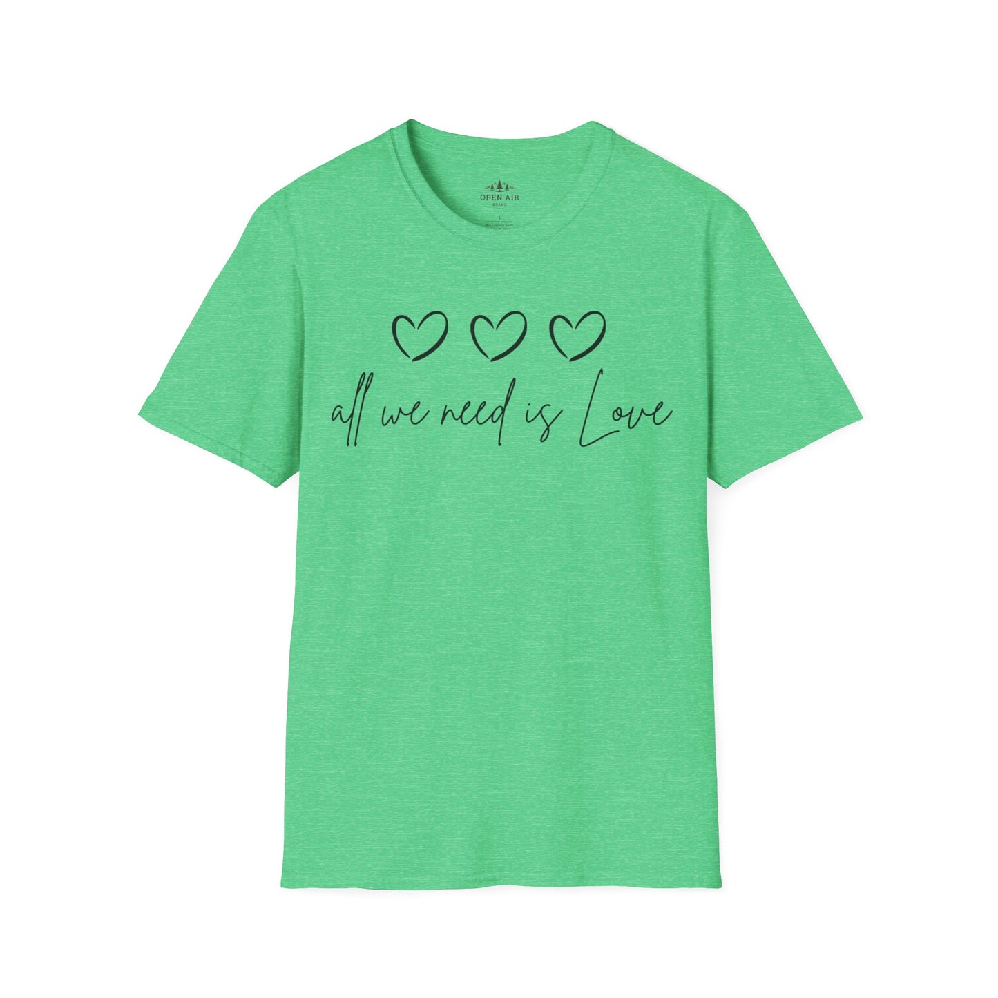 All we need is Love T-Shirt