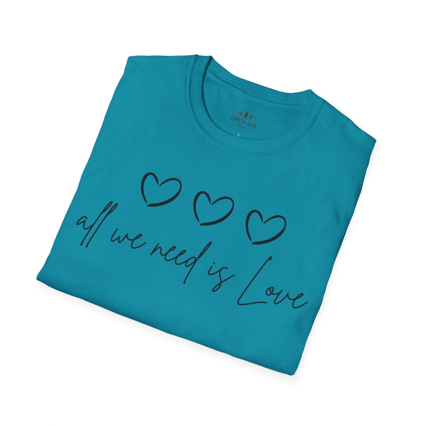 All we need is Love T-Shirt